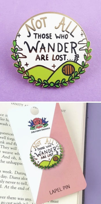 Not All Those Who Wander Are Lost Pin